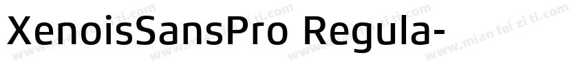 XenoisSansPro Regula字体转换